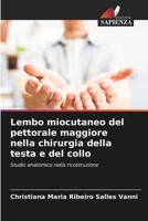 Lembo miocutaneo del pettorale maggiore nella chirurgia della testa e del collo (Italian Edition) 6208516013 Book Cover