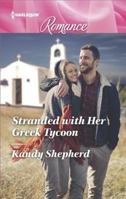 Stranded with Her Greek Tycoon 1335135006 Book Cover