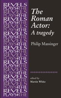 The Roman Actor (RSC Classics) 1787373126 Book Cover