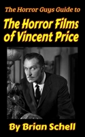 The Horror Guys Guide To The Horror Films of Vincent Price B09L51QBM9 Book Cover