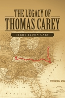 The Legacy of Thomas Carey 1664252843 Book Cover