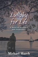 Lullaby for Leo: A Novel of Discovery and Forgiveness 1954163223 Book Cover