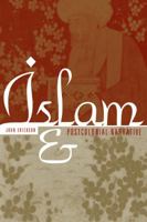 Islam and Postcolonial Narrative 0521101158 Book Cover