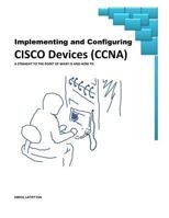 Implementing and Configuring Cisco Devices 1523700874 Book Cover
