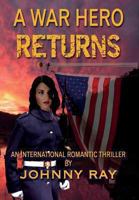 A War Hero Returns 1940949114 Book Cover