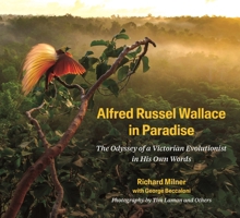 Alfred Russel Wallace in Paradise: The Odyssey of a Victorian Evolutionist in His Own Words 0691174687 Book Cover