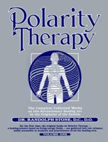 Polarity Therapy: The Complete Collected Works (Polarity Therapy) 0916360482 Book Cover