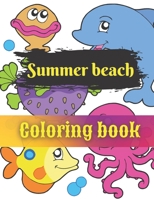 Summer Beach Coloring Book: beginning of summer beach best days, soft cover and 40 page . null Book Cover