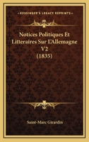 Notices Politiques Et Litteraires Sur L'Allemagne V2 (1835) 1167581113 Book Cover