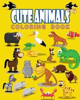 Cute Animals Coloring Book Vol.13: The Coloring Book for Beginner with Fun, and Relaxing Coloring Pages, Crafts for Children 1720534969 Book Cover