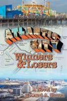 Atlantic City: Winners and Losers 1682133990 Book Cover