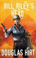 Bill Riley's Head 1647341302 Book Cover