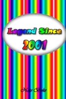 Legend since 2001: Notebook / Journal Legend since Journal Notebook for Girls Boys Mom Dad Birthday and Writing, Size 6" x 9", 110 Pages 1661812880 Book Cover