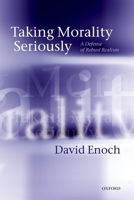 Taking Morality Seriously: A Defense of Robust Realism 0199683174 Book Cover