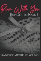 Run With You 1519104332 Book Cover