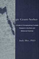 The Strategic Grant-seeker: A Guide to Conceptualizing Fundable Research in the Brain and Behavioral Sciences 0805829806 Book Cover