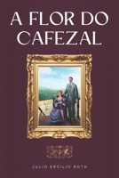 A Flor Do Cafezal (Portuguese Edition) 6501115302 Book Cover