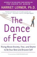 The Dance of Fear: Rising Above Anxiety, Fear, and Shame to Be Your Best and Bravest Self 0060081589 Book Cover