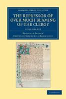 The Repressor of Over Much Blaming of the Clergy - 2 Volume Set 1108043062 Book Cover