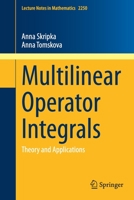 Multilinear Operator Integrals : Theory and Applications 3030324052 Book Cover