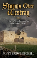 Storms Over Westray: A Story of Love, Loss, and War in the Orkney Islands B0FR2M45TG Book Cover