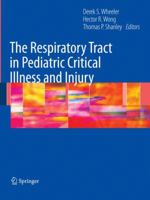 The Respiratory Tract in Pediatric Critical Illness and Injury 1848009240 Book Cover