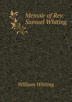 Memoir of the Hon. William Whiting, LL. D 551865913X Book Cover