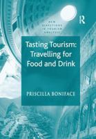 Tasting Tourism: Travelling for Food and Drink (New Directions in Tourism Analysis) 1138250279 Book Cover