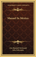 Manuel in Mexico 0548490368 Book Cover