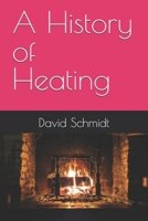 A History of Heating B0F9YRSRS3 Book Cover