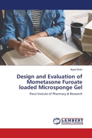 Design and Evaluation of Mometasone Furoate loaded Microsponge Gel 6202799579 Book Cover