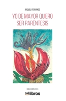 Yo de mayor quiero ser paréntesis 8417737529 Book Cover
