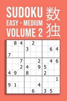 SUDOKU easy - medium | VOLUME 2: 220 Puzzles For Beginner And Novice Solvers | Entertaining Game To Keep Your Brain Active 1729496105 Book Cover