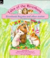 Tales of the Riverbank: Riverside Regatta and Other Stories 0590554204 Book Cover