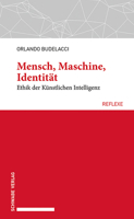 Mensch, Maschine, Identitat: Ethik Der Kunstlichen Intelligenz 3796544525 Book Cover