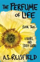 The Perfume of Life: Book Two 0997534117 Book Cover