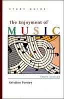Study Guide to The Enjoyment of Music, Tenth Edition 0393928918 Book Cover