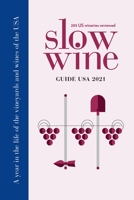 Slow Wine Guide USA 2021: A year in the life of the vineyards and wines of the USA 1977241522 Book Cover