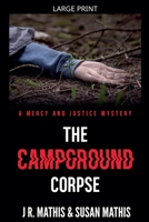 The Campground Corpse (The Mercy and Justice Mysteries) B0GS1V4445 Book Cover
