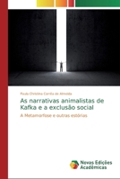 As narrativas animalistas de Kafka e a exclus�o social 3841721559 Book Cover