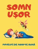 Somn u?or- Pove?ti de noapte buna: Carti in limba romana pentru copii, carti in limba romana copii (Romanian Edition) B0GLLRKGPY Book Cover