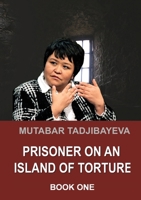 Prisoner on an Island of Torture. Book One 1329372883 Book Cover