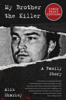 My Brother the Killer: A Family Story; Library Edition 0063051346 Book Cover