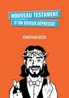 Nouveau testament d'un joyeux dépressif (tome 2) (French Edition) B0BF8J88BF Book Cover