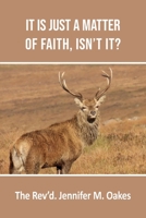 It is Just a Matter of Faith, Isn't it? 180381764X Book Cover