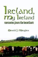Ireland, My Ireland: Memories from the Heartland 1591292670 Book Cover