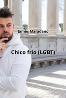 Chico frío (LGBT) (Spanish Edition) B0CN4T92D2 Book Cover
