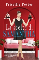 La scelta di Samantha: Rosa come il Natale e Rosa ma non troppo (insieme) (Italian Edition) B0CQRTRS2K Book Cover