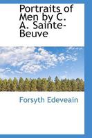 Portraits of Men by C. A. Sainte-Beuve 0469878436 Book Cover