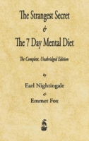 The Strangest Secret and The Seven Day Mental Diet 1603869050 Book Cover